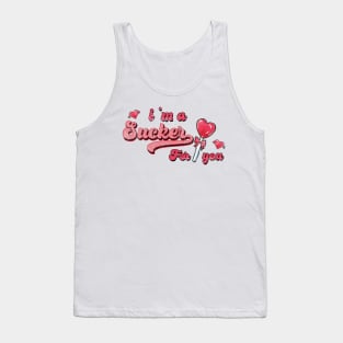 I'm a Sucker for you Tank Top